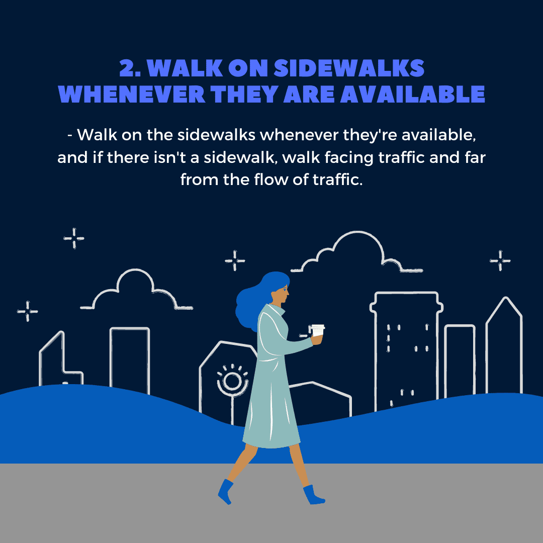 Walk on Sidewalks Whenever They Are Available